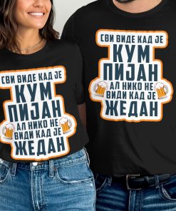 Svi Vide Kad Je Kum Pijan Funny Serbian Slogan Majica