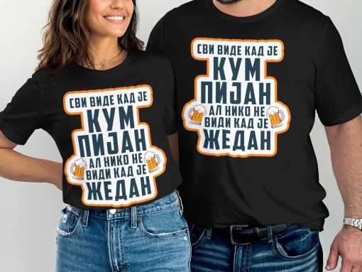 Svi Vide Kad Je Kum Pijan Funny Serbian Slogan Majica